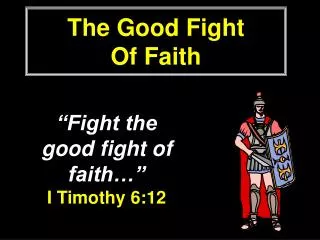 The Good Fight Of Faith