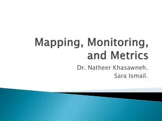 Mapping, Monitoring, and Metrics