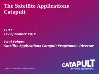 The Satellite Applications Catapult