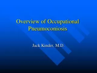 Overview of Occupational Pneumoconiosis