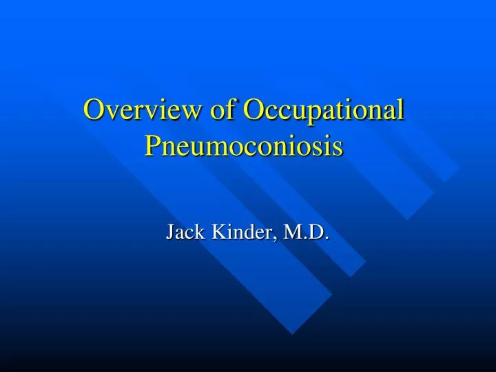 overview of occupational pneumoconiosis