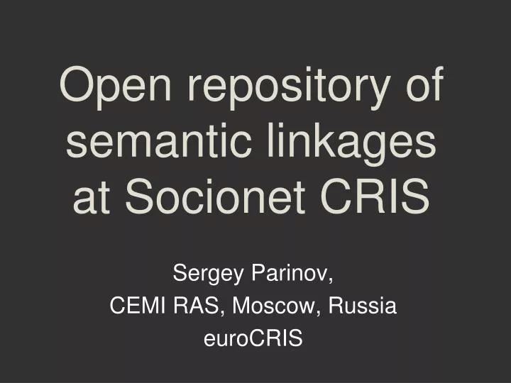 open repository of semantic linkages at socionet cris