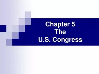 Chapter 5 The U.S. Congress