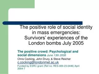 The positive crowd: Psychological and social dimensions June 13th 2008