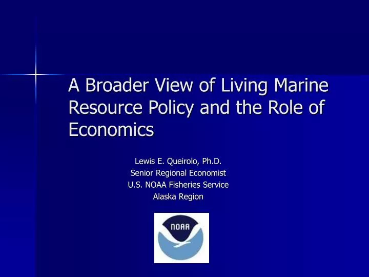 a broader view of living marine resource policy and the role of economics