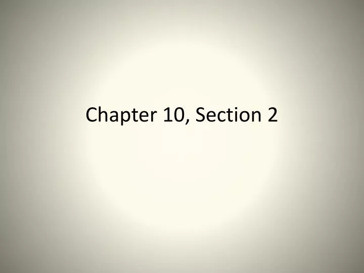 chapter 10 section 2