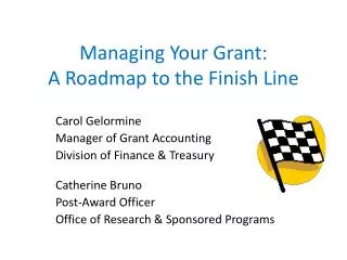 Managing Your Grant: A Roadmap to the Finish Line