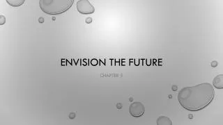 Envision the future