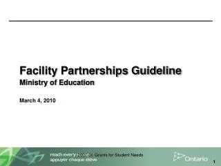 Facility Partnerships Guideline Ministry of Education March 4, 2010