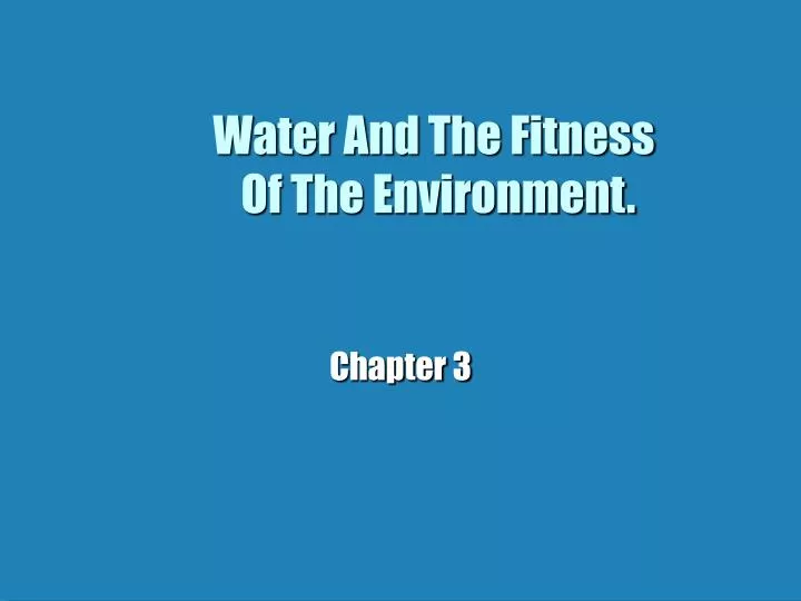 water and the fitness of the environment