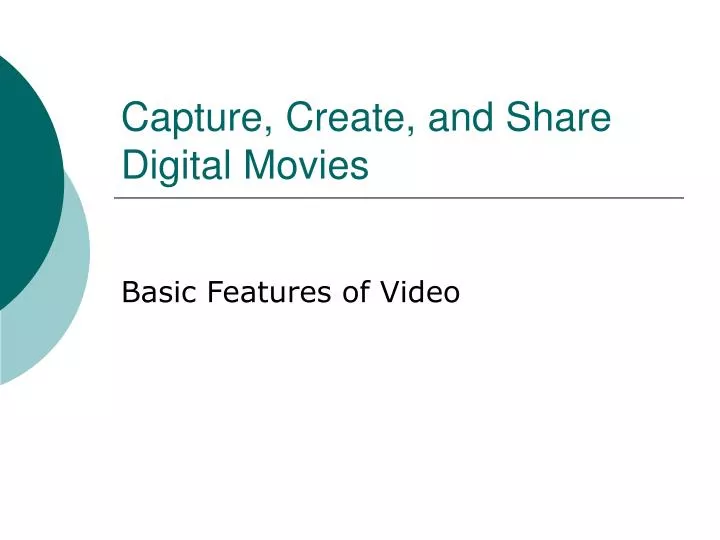 capture create and share digital movies