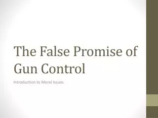 The False Promise of Gun Control