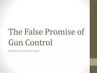 the false promise of gun control