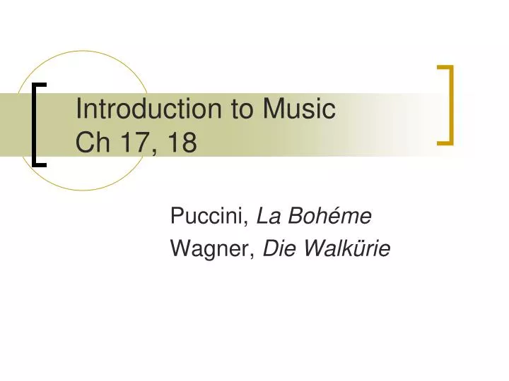 introduction to music ch 17 18