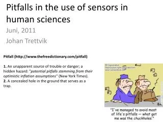 Pitfalls in the use of sensors in human sciences