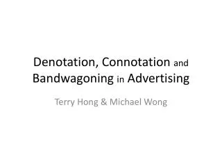 Denotation, Connotation and Bandwagoning in Advertising