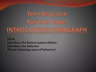 Teen Drug Use Position Paper INTRODUCTION PARAGRAPH