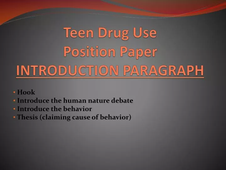 teen drug use position paper introduction paragraph