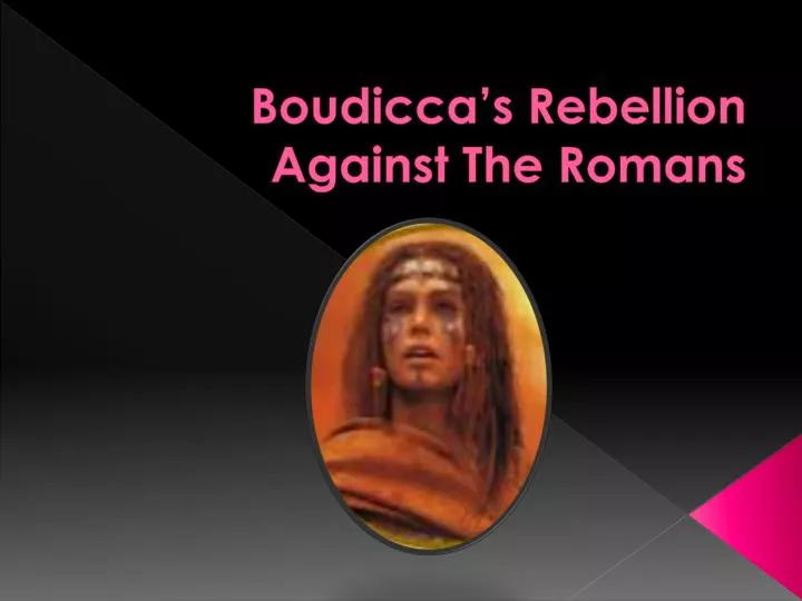 boudicca s rebellion against the romans