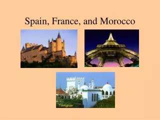 Spain, France, and Morocco