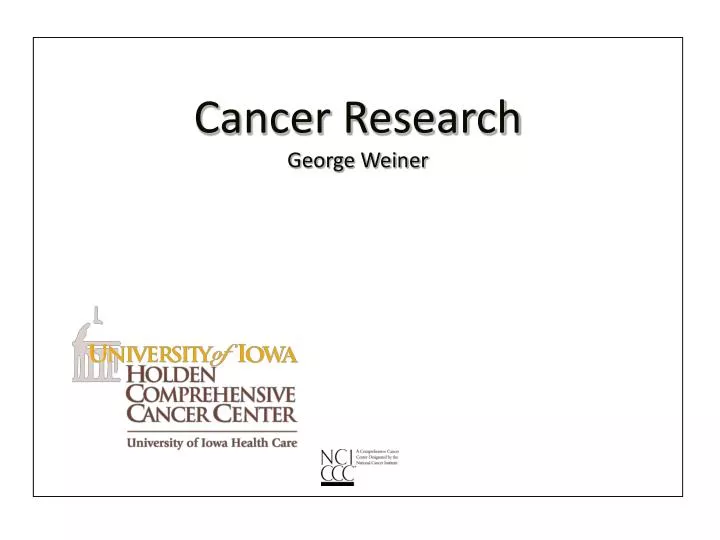 cancer research george weiner