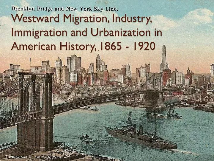 westward migration industry immigration and urbanization in american history 1865 1920