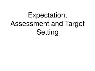 expectation assessment and target setting