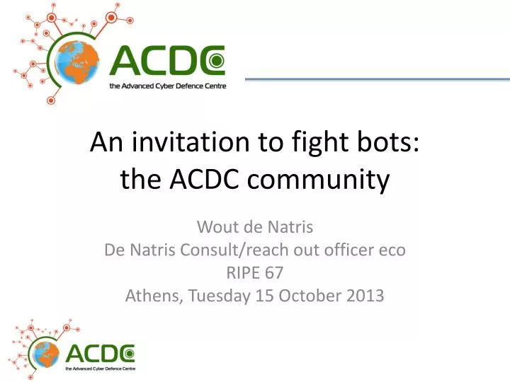 an invitation to fight bots the acdc community
