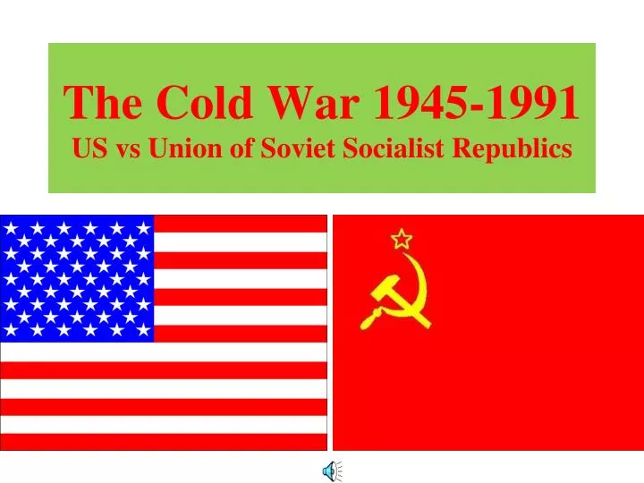 the cold war 1945 1991 us vs union of soviet socialist republics