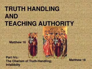 TRUTH HANDLING AND TEACHING AUTHORITY