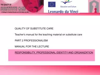 QUALITY OF SUBSTITUTE CARE Teacher's manual for the teaching material on substitute care