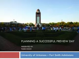 Planning a successful preview day presented by: Todd koch