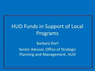 HUD Funds in Support of Local Programs