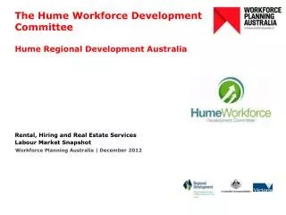 The Hume Workforce Development Committee Hume Regional Development Australia