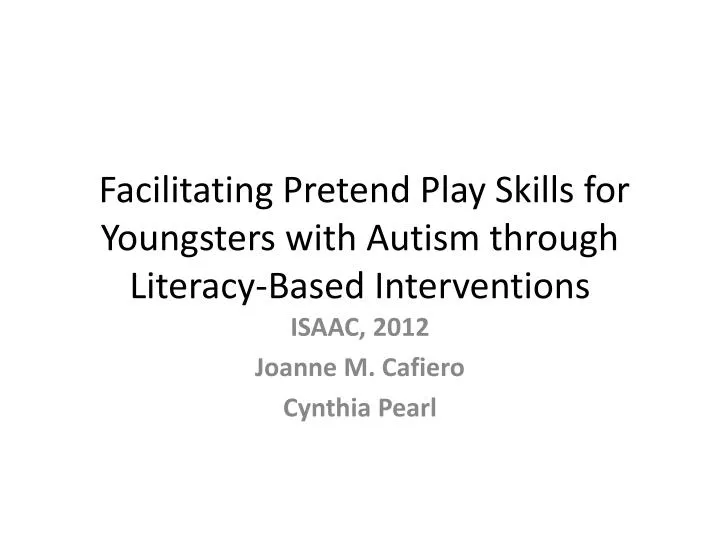 facilitating pretend play skills for youngsters with autism through literacy based interventions