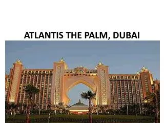 ATLANTIS THE PALM, DUBAI