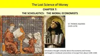 CHAPTER 7: THE SCHOLASTICS: THE MORAL ECONOMISTS
