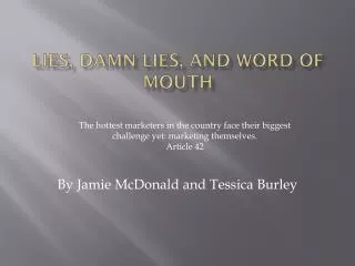 Lies, Damn Lies, and Word of Mouth