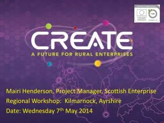 Mairi Henderson, Project Manager, Scottish Enterprise Regional Workshop: Kilmarnock, Ayrshire
