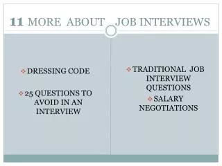 11 MORE ABOUT JOB INTERVIEWS