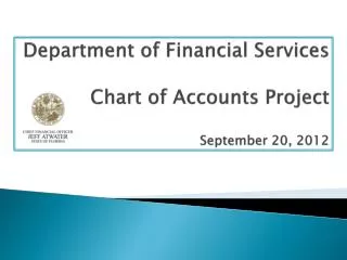 Department of Financial Services Chart of Accounts Project September 20, 2012