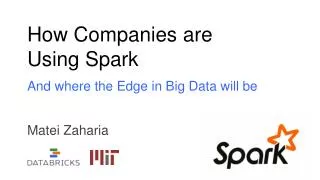 How Companies are Using Spark
