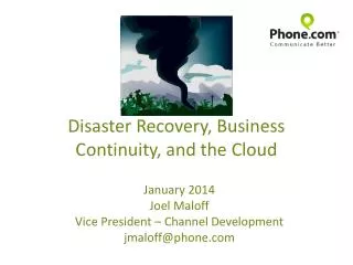 Disaster Recovery, Business Continuity, and the Cloud