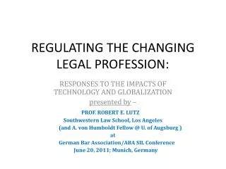 REGULATING THE CHANGING LEGAL PROFESSION: