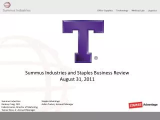 Summus Industries and Staples Business Review August 31, 2011