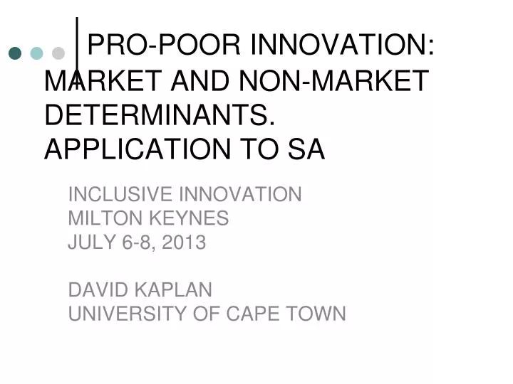 pro poor innovation market and non market determinants application to sa