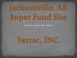 Jacksonville , AR Super Fund Site
