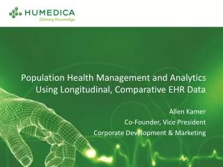 Population Health Management and Analytics Using Longitudinal, Comparative EHR Data