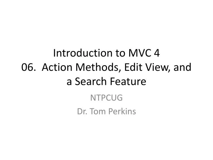 introduction to mvc 4 06 action methods edit view and a search feature