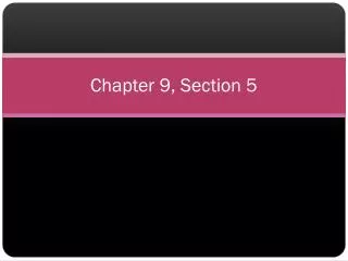 Chapter 9, Section 5